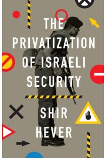 The Privatization of Israeli Security, The