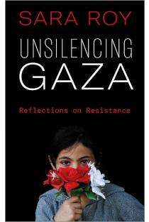Unsilencing Gaza: Reflections on Resistance