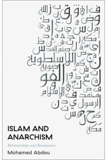 Islam and Anarchism: Relationships and Resonances