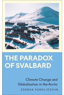 The Paradox of Svalbard: Climate Change and Globalisation in the Arctic