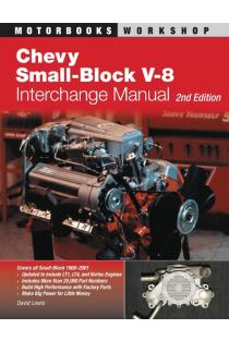Chevy Small-Block V-8 Interchange Manual: 2nd Edition