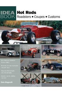 Hot Rods: Roadsters, Coupes, Customs