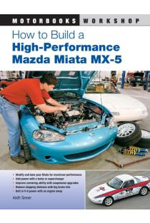 How to Build a High-Performance Mazda Miata MX-5