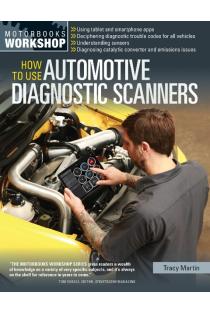 How to Use Automotive Diagnostic Scanners: - Understand Obd-I and Obd-II Systems - Troubleshoot Diagnostic Error Codes for All Vehicles - Select the Right Scan Tools and Code Readers