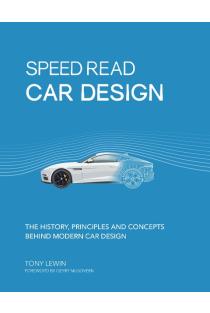 Speed Read Car Design: The History, Principles and Concepts Behind Modern Car Design