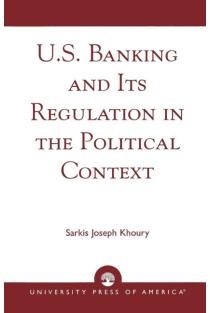 U.S. Banking and its Regulation in the Political Context