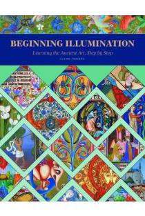 Beginning Illumination: Learning the Ancient Art, Step by Step