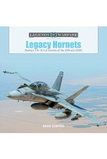 Legacy Hornets: Boeings F/A-18 A-D Hornets of the USN and USMC