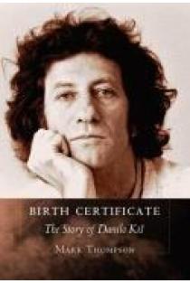Birth Certificate The Story of Danilo Kiš