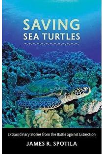 Saving Sea Turtles: Extraordinary Stories from the Battle Against Extinction