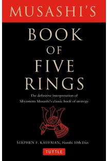 Musashis Book of Five Rings: The Definitive Interpretation of Miyamoto Musashis Classic Book of Strategy