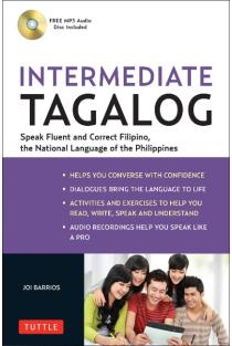Intermediate Tagalog: Learn to Speak Fluent Tagalog (Filipino), the National Language of the Philippines (Online Media Downloads Included)