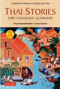 Thai Stories for Language Learners: Traditional Folktales in English and Thai (Free Online Audio)