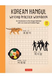 Korean Hangul Writing Practice Workbook: An Introduction to the Hangul Alphabet with 100 Pages of Blank Writing Practice Grids (Online Audio)