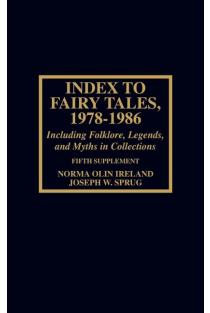Index to Fairy Tales, 1978-1986, Fifth Supplement: Including Folklore, Legends, and Myths in Collections