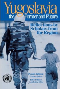 Yugoslavia, the Former and Future: Reflections by Scholars from the Region