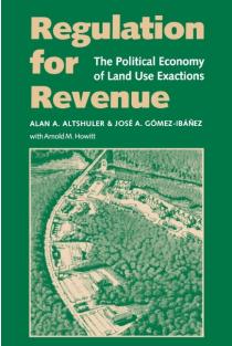 Regulation for Revenue: The Political Economy of Land Use Exactions