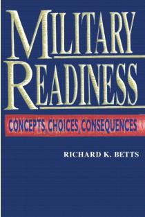 Military Readiness: Concepts, Choices, Consequences