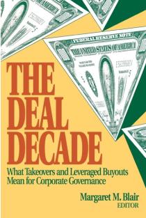 Deal Decade: What Takeovers and Leveraged Buyouts Mean for Corporate Governance