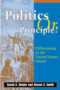 Politics or Principle?: Filibustering in the United States Senate