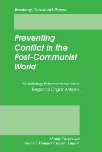 Preventing Conflict in the Post-Communist World: Mobilizing International and Regional Organizations