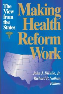 Making Health Reform Work: The View from the States
