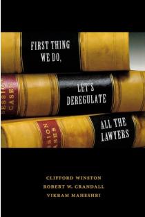 First Thing We Do, Lets Deregulate All the Lawyers