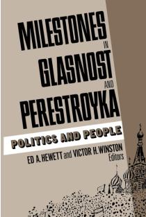 Milestones in Glasnost and Perestroyka: Politics and People