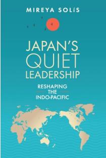 Japans Quiet Leadership: Reshaping the Indo-Pacific