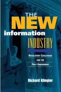 New Information Industry: Regulatory Challenges and the First Amendment