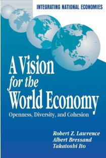 Vision for the World Economy: Openness, Diversity, and Cohesion