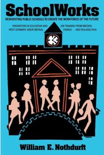 SchoolWorks: Reinventing Public Schools to Create the Workplace of the Future