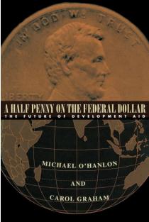 Half Penny on the Federal Dollar: The Future of Development Aid