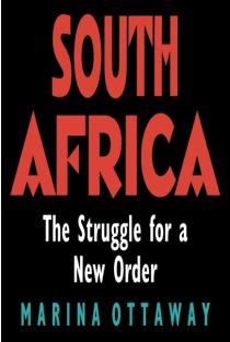 South Africa: The Struggle for a New Order