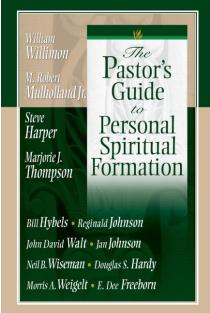 The Pastors Guide to Personal Spiritual Formation