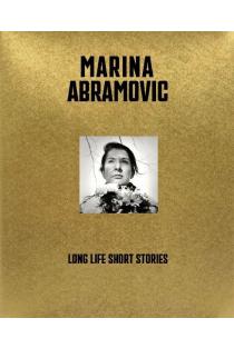 Marina Abramovic: Long Life, Short Stories
