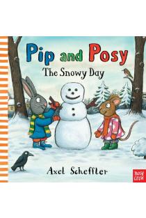 Pip and Posy - The Snowy Day