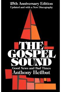 Gospel Sound: Good News and Bad Times