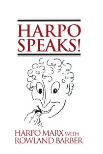 Harpo Speaks!