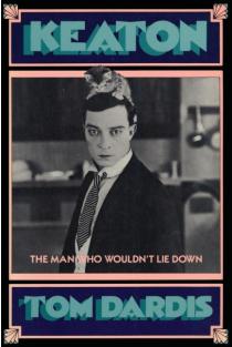 Keaton: The Man Who Wouldnt Lie Down