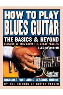 How to Play Blues Guitar: The Basics and Beyonds