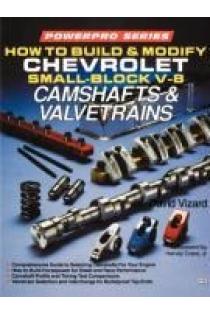 How to Build and Modify Chevrolet Small-Block V-8 Camshafts & Valvetrains