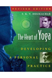 The Heart of Yoga: Developing a Personal Practice