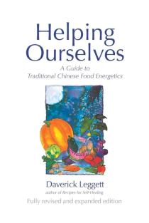 Helping Ourselves: A Guide to Traditional Chinese Food Energetics