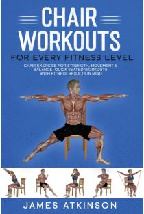 Chair workouts for every fitness level: Chair exercise for strength, movement & balance. Quick seated workouts with fitness results in mind