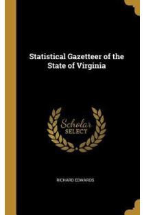 Statistical Gazetteer of the State of Virginia