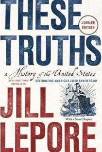 These Truths: A History of the United States