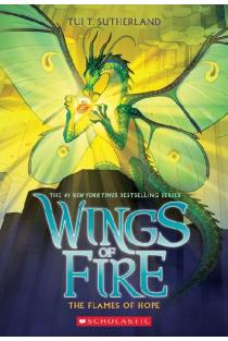 The Flames of Hope (Wings of Fire, Book 15): Volume 15