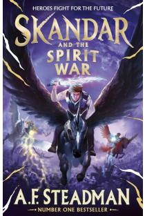 Skandar and the Spirit War: Unmissable finale to the adventure series that everyone is talking about!
