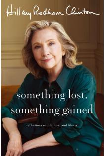 Something Lost, Something Gained: Reflections on Life, Love and Liberty